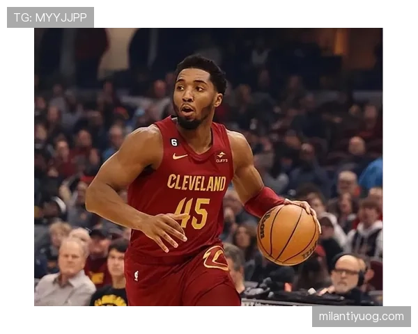 米切尔无球跑动效率提升，主导骑士外线进攻体系